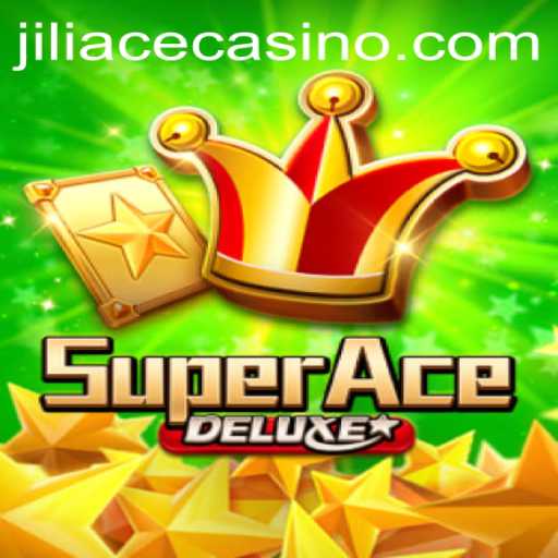 Discover the Exciting World of SuperAceDeluxe: Unveiling Jiliace